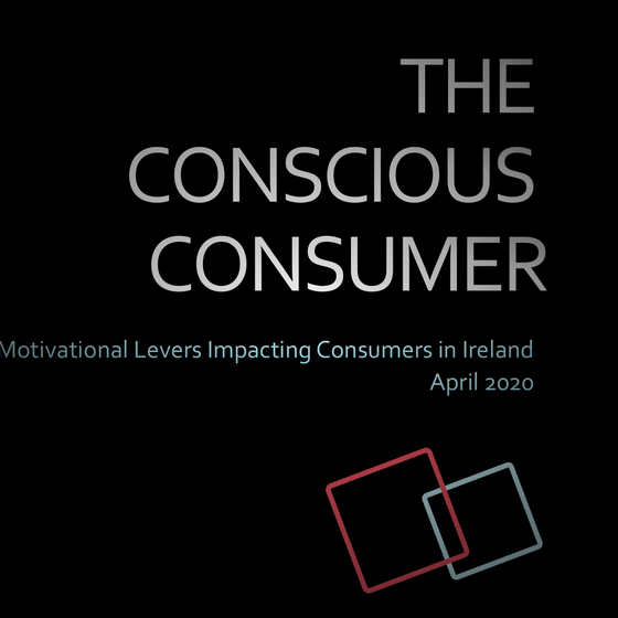 ‘The Conscious Consumer' - motivational levers impacting consumers in Ireland