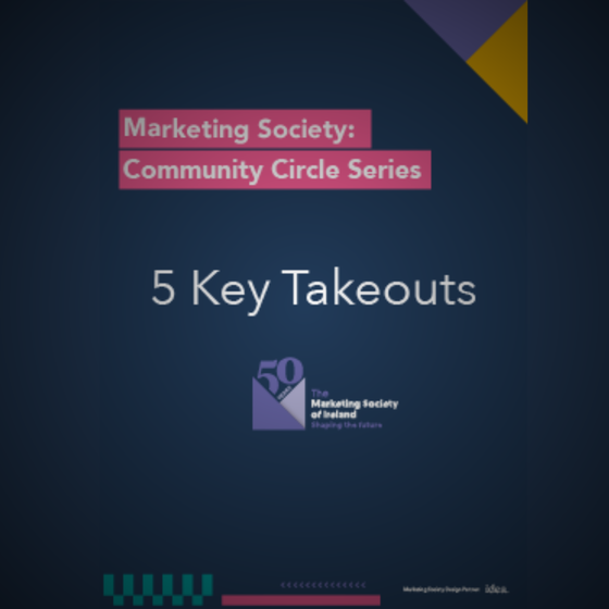 Marketing Society's 5 Key Takeouts: Creativity Craves Crisis